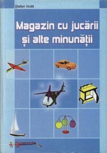 Magazin cu jucarii si alte minunatii