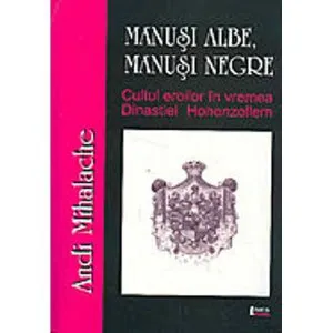 Manusi albe, manusi negre de Andi Mihalache
