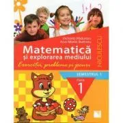 Matematica si explorarea mediului. Clasa 1 semestrul 1 (Exercitii, probleme si jocuri) de Victoria Paduraru