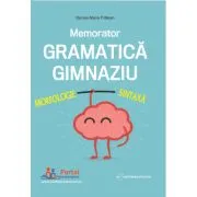 Memorator Gramatica pentru gimnaziu de Denisa-Maria Fratean