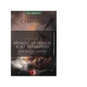Muncile lui Persiles si ale Sigismundei, Miguel de Cervantes de Miguel de Cervantes