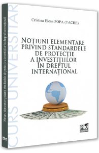 Notiuni elementare privind standardele de protectie a investitiilor in dreptul international