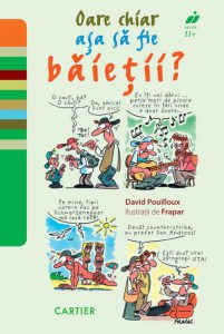 Oare chiar asa sa fie baietii?