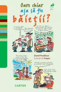 Oare chiar asa sa fie baietii?