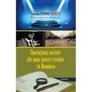 Operatiuni secrete ale unor puteri straine in Romania de Dan-Silviu Boerescu