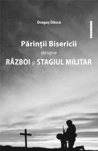 Parintii Bisericii despre razboi si stagiul militar