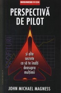 Perspectiva de pilot si alte secrete ca sa te inalti deasupra multimii