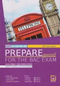 Prepare yourself for the BAC Exam 2017 de Iulia Perju