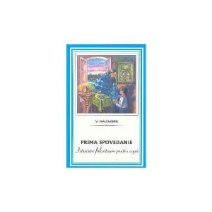 Prima spovedanie de V. Maleaghin