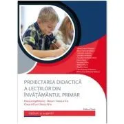 Proiectarea didactica a lectiilor din invatamantul primar de Alina Elena Bendescu