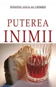 Puterea inimii de Sfantul Luca al Crimeei