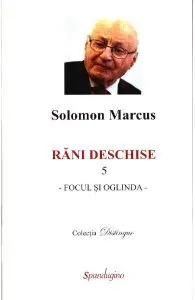 Rani deschise, 5 – focul si oglinda