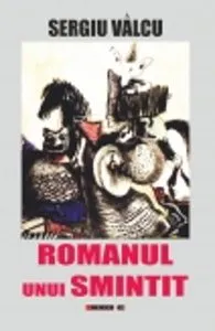Romanul unui smintit de Sergiu Valcu