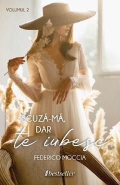 Scuza-ma, dar te iubesc Vol.2