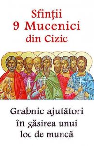 Sfintii 9 Mucenici din Cizic - Grabnic ajutatori in gasirea unui loc de munca