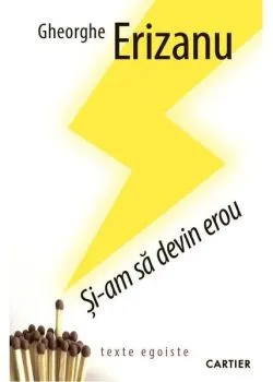 Și-am să devin erou de Gheorghe Erizanu