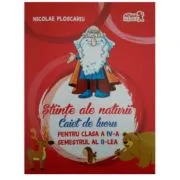 Stiinte ale naturii. Caiet de lucru pentru clasa a 4-a Semestrul 2 de Nicolae Ploscariu