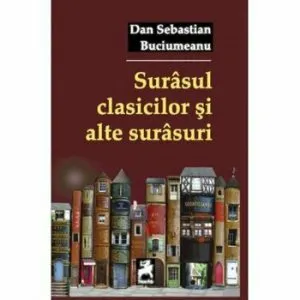 Surasul clasicilor si alte surasuri de Buciumeanu