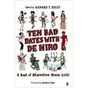 Ten Bad Dates with De Niro de Richard T. Kelly