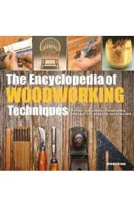 The Encyclopedia of Woodworking Techniques de Jeremy Broun