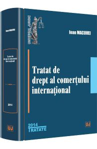 Tratat de drept al comertului international Ed.2014