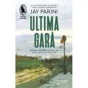 Ultima gara. Roman despre ultimul an din viata lui Tolstoi de Jay Parini