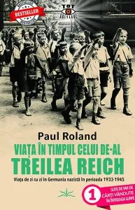 Viața în timpul celui de-al Treilea Reich de Paul Roland
