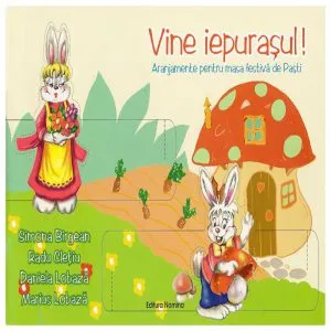 Vine iepurașul. Aranjamente pentru masa festivă de Paști de Marius Lobaza
