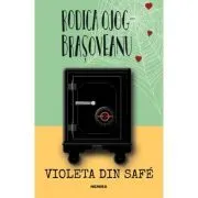 Violeta din Safe (ed. 2022) de Rodica Ojog-Brasoveanu
