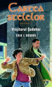 Vrajitorul Qadehar, Cartea stelelor, Vol. 1 de Erik L' Homme