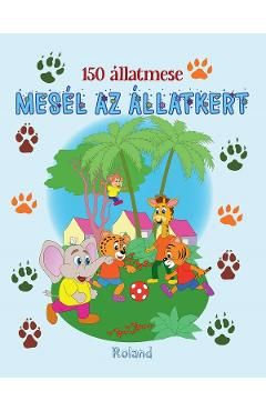 150 allatmese. Mesel az allatkert