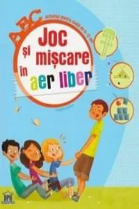 ABC Joc si miscare in aer liber de Brigitte Bellac