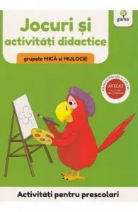 Activitati pentru prescolari. Jocuri si activitati didactice pentru grupele mica si mijlocie