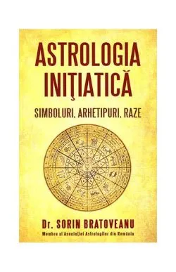 Astrologia iniţiatică de Sorin Bratoveanu