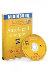 Audiobook. Autobuzul Energiei de Jon Gordon