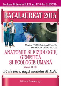 Bacalaureat 2015. Anatomie si fiziologie, genetica si ecologie umana