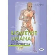 Biometrie umana volumul 1. Antropometria. Color de Nicolae Neagu