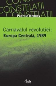 Carnavalul revolutiei: Europa Centrala, 1989