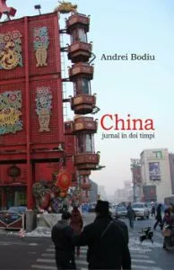 China, jurnal in doi timpi de Andrei Bodiu
