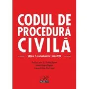 Codul de procedura civila. Editia a 7-a actualizata la 1 iulie 2023 de Evelina Oprina