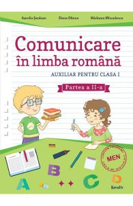 Comunicare in limba romana - Clasa 1 Partea 2