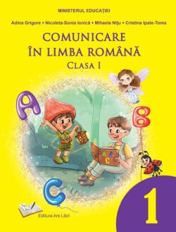 Comunicare in limba romana - manual clasa I