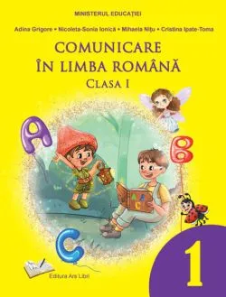 Comunicare in limba romana - manual clasa I