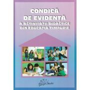 Condica de evidenta a activitatii didactice din educatia timpurie, 2022-2023