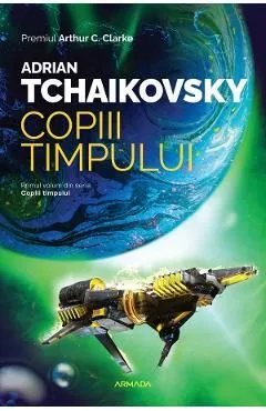 Copiii timpului. Seria Copiii timpului Vol.1 de Adrian Tchaikovsky