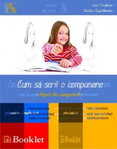 Cum sa scrii o compunere. Tipuri de compuneri pentru clasele V-VI de Ioana Triculescu
