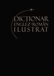 Dictionar englez-roman ilustrat. Volumul 1 de la A la K