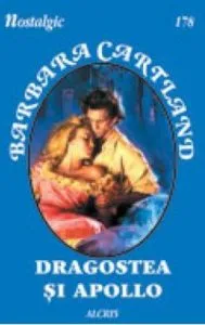 Dragostea si Apollo, 178 de Barbara Cartland