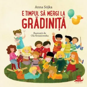 E timpul sa mergi la gradinita de Anna Sojka