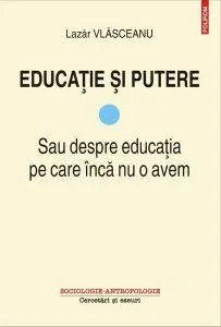 Educație și putere (Vol.I)